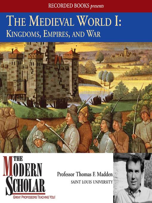 Title details for The Medieval World, Part I by Thomas F. Madden - Available